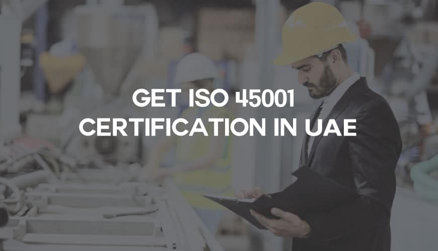 ISO 45001 certification in UAE
